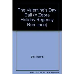 USED-The Valentine's Day Ball (A Zebra Holiday Regency Romance) by Donna Bell (Unknown)