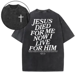 Jesus Died For Me Now I Live For Him Christian Washed T-Shirt
