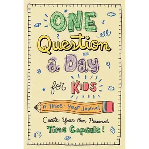 One Question a Day for Kids: A Three-Year Journal: Create Your Own Personal Time Capsule -- Aimee Chase - Hardcover