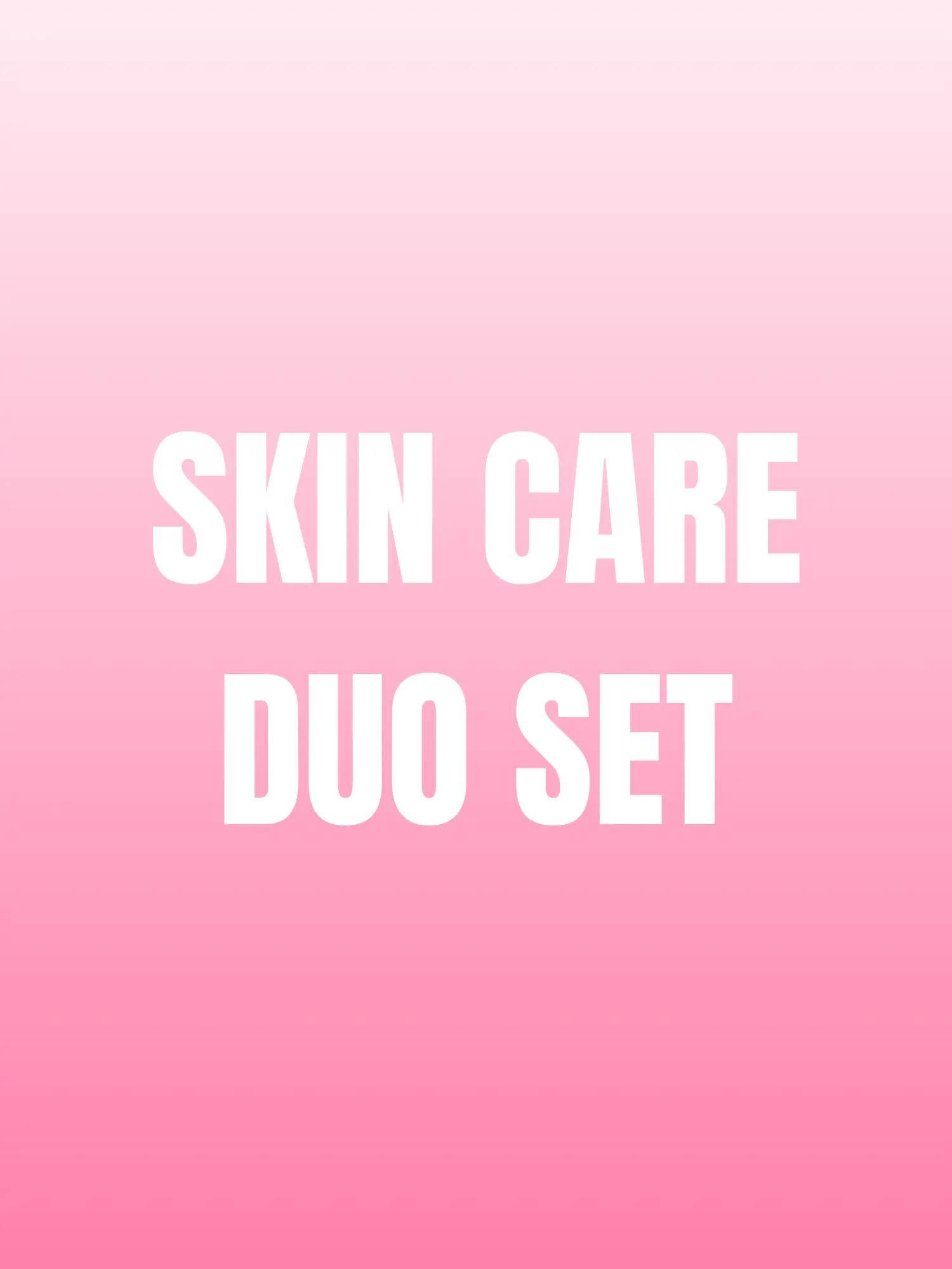 SKIN CARE DUO SET
