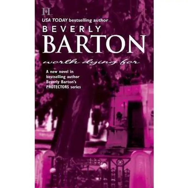 USED-Worth Dying For (The Protectors (Intimate Moments)) by Beverly Barton (Unknown)