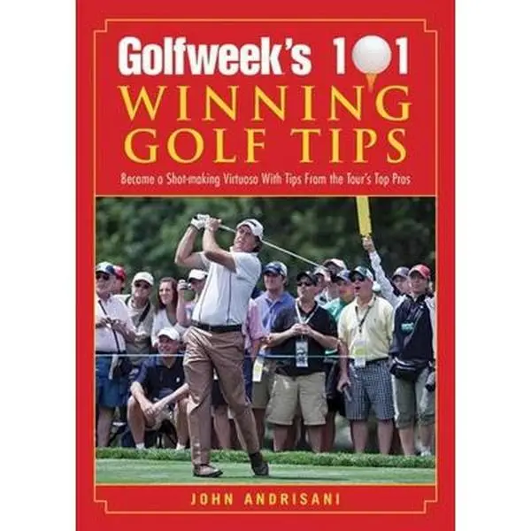 USED Book - Golfweek's 101 Winning Golf Tips: Become a Shot-Making Virtuoso with Tips from the Tour's Top Pros by Andrisani, John (Paperback) - english
