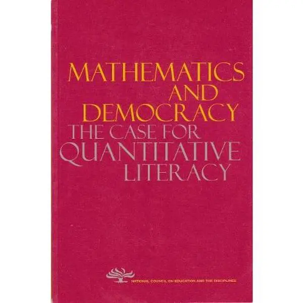 USED-Mathematics and Democracy: The Case for Quantitative Literacy by Steen, Lynn A. (Paperback)