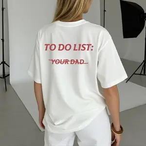 To do list: Your Dad Unisex T-Shirt, Sweatshirt, Hoodie - Gifts Suitable for Anyone Casual Cotton