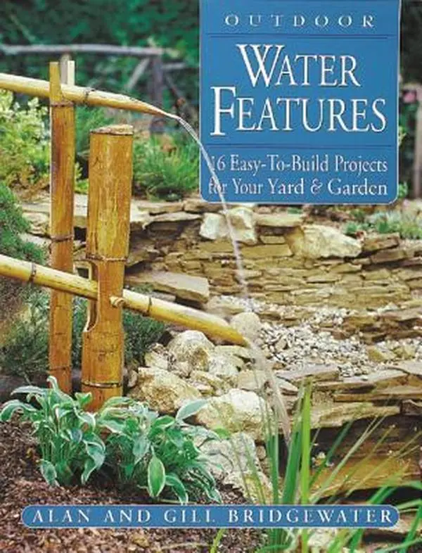 USED-Outdoor Water Features: 16 Easy-To-Build Projects for Your Yard and Garden by Bridgewater, Gill (Paperback)