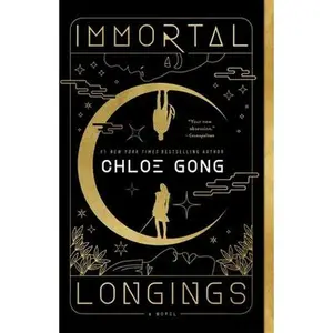 Immortal Longings -- Chloe Gong, Paperback