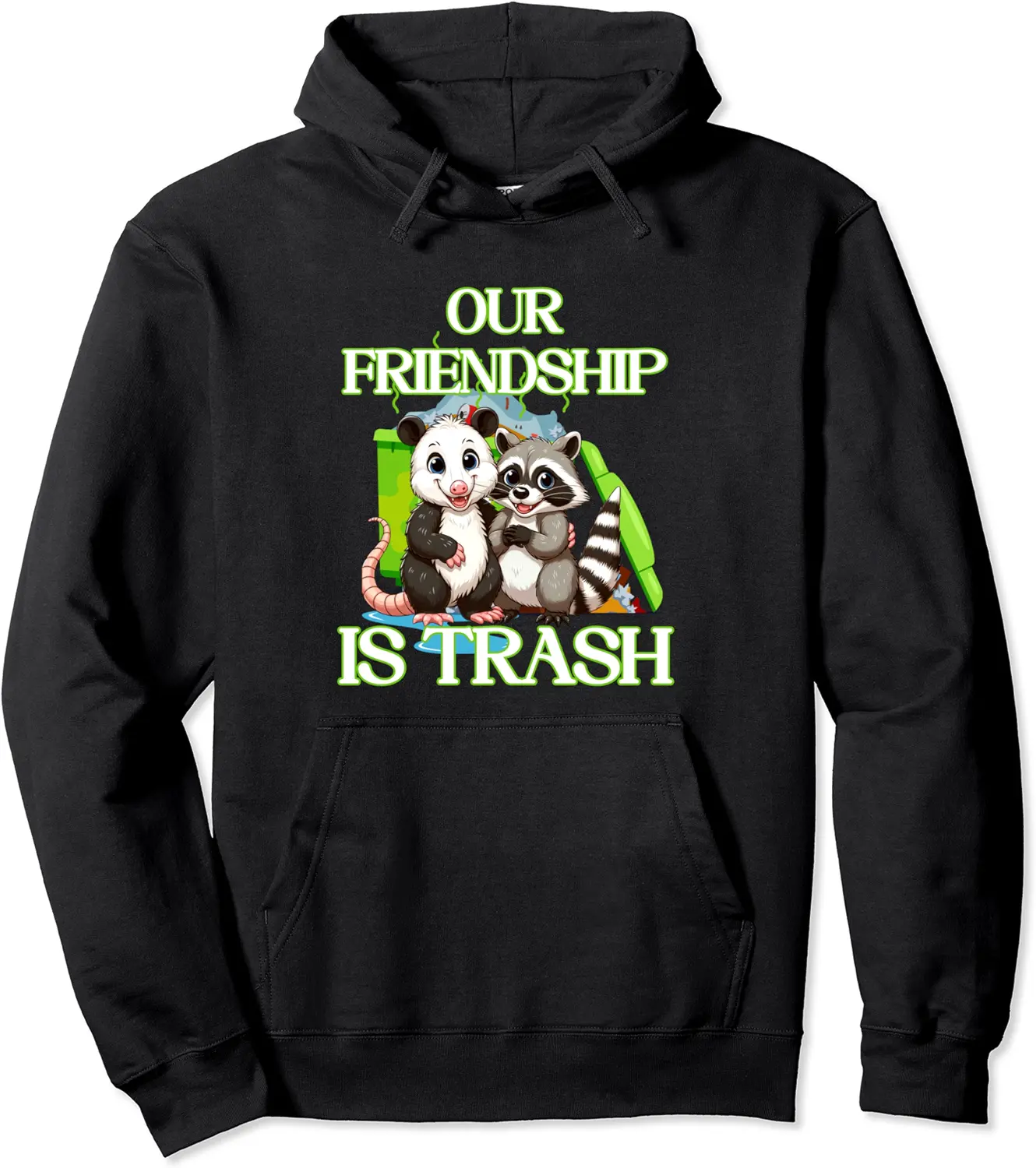 Best Friends Raccoon Opossum Friendship Is Trash Dumpster Pullover Hoodie - Williamze Shop 45B0D8PSJ641