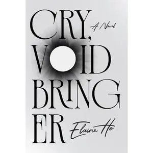 Cry, Voidbringer -- Elaine Ho - Paperback