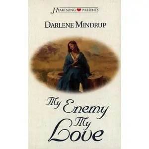 USED Book - My Enemy, My Love (Brides of the Empire Series #3) (Heartsong Presents #315) by Darlene Mindrup (Unknown) - english