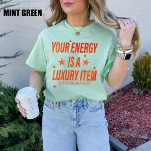 Mint Green Your Energy Is A Luxury Item Shirt, Self Love Shirt, Positive Energy Quote Shirt