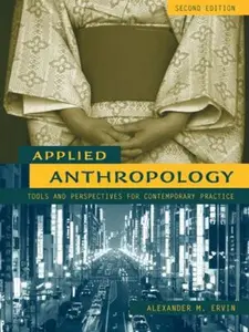 USED-Applied Anthropology: Tools and Perspectives for Contemporary Practice by Ervin, Alexander M. (Paperback)