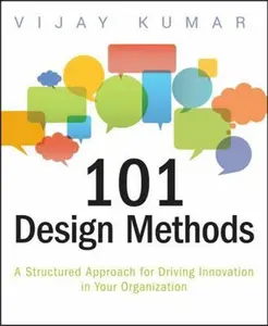 USED-101 Design Methods: A Structured Approach for Driving Innovation in Your Organization by Kumar, Vijay (Paperback)