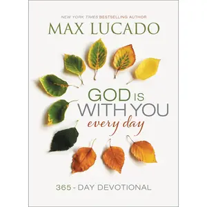 God Is With You Every Day: 365-Day Devotional by Max Lucado [Padded Hardback Book]
