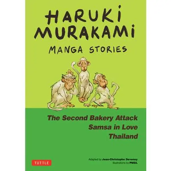 Haruki Murakami Manga Stories 2: The Second Bakery Attack; Samsa in Love; Thailand -- Haruki Murakami, Hardcover