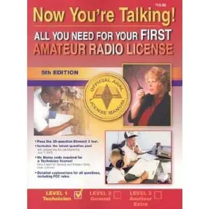USED-Now You're Talking! All You Need to Get Your First Amateur Radio License, Fifth Edition by American Radio Relay League (Paperback)
