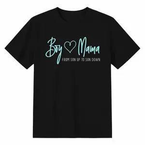 Cotton Boy Mama From Son Up To Son Down - Mother Mom T-Shirt summer graphic tees Casual shirts