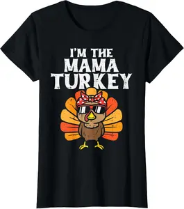 100% Cotton Im The Mama Turkey Matching Family Thanksgiving Mom Women T-Shirt
