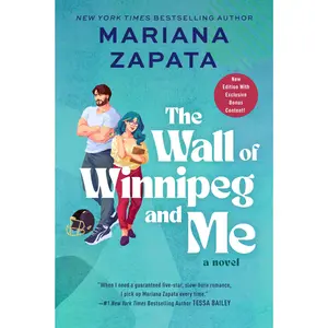 The Wall of Winnipeg and Me: A Novel by Mariana Zapata [Paperback Book]
