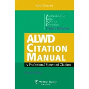 USED-ALWD Citation Manual: A Professional System of Citation by Association of Legal Writing Directors (Unknown)