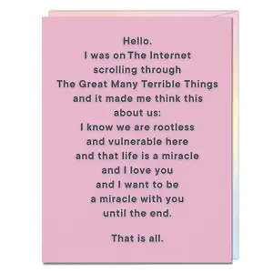 Life Is A Miracle And I Love You That Is All Card