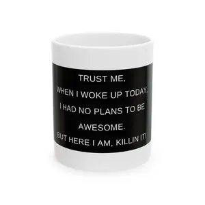 Ceramic Mug 11oz killing it