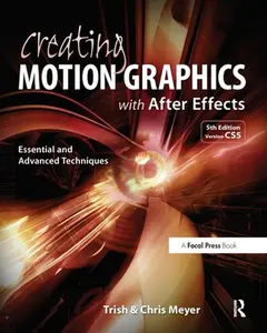 USED-Creating Motion Graphics with After Effects: Essential and Advanced Techniques [With DVD ROM] by Meyer, Chris (Paperback)