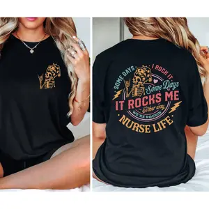 Nurse Life Skeleton Shirt,Some Days It Rocks Me Shirt,Funny Cool Skeleton Shirt,Sarcastic Graphic Tees Gift for Nurse,Funny ER Nurse T-Shirt