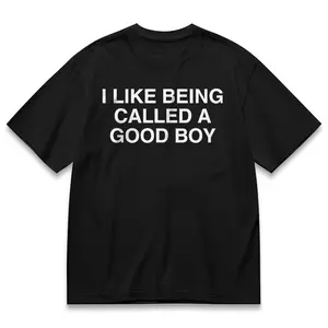 I Like Being Called A Good Boy Graphic T-Shirt Funny Statement Tee Unisex 100% Cotton Trendy Casual Shirt Gift for Good Boys men