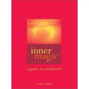 USED-Inner Magic: A Guide to Witchcraft by Ann-Marie Gallagher (Paperback)