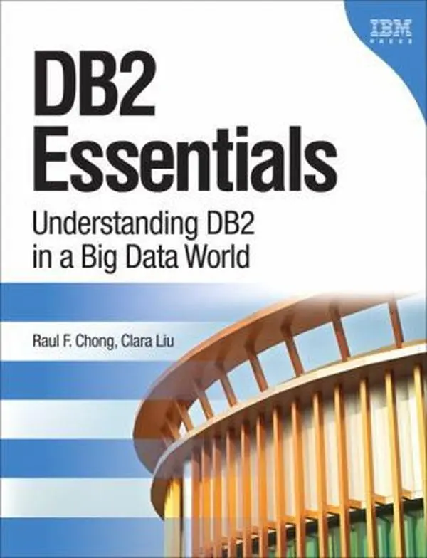 USED Book - DB2 Essentials: Understanding DB2 in a Big Data World (IBM Press) by Raul F. Chong (Hardcover) - english