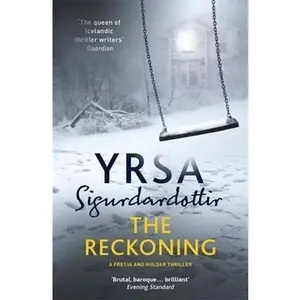 USED-The Reckoning: A Completely Chilling Thriller, from the Queen of Icelandic Noir (Freyja and Huldar) by Yrsa Sigurdardottir (Paperback)