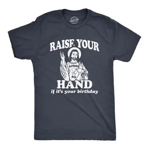 Mens Raise Your Hand If It's Your Birthday T Shirt Funny Jesus Christmas Graphic Tee Mens Funny T Shirts Cool Vintage Fashion T-Shirt Gift Classic Menswear Christmas Apparel for Men Novelty Tees for Guys Navy
