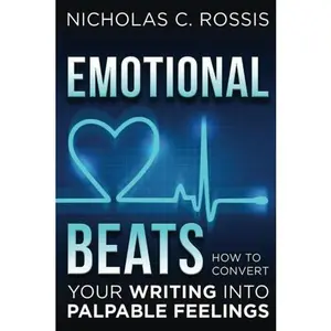 USED-Emotional Beats: How to Easily Convert your Writing into Palpable Feelings (Author Tools) by Nicholas C. Rossis (Paperback)