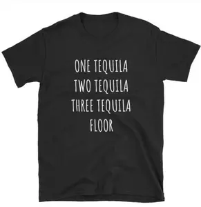 NEW TEQUILA Graphic Shirt Funny