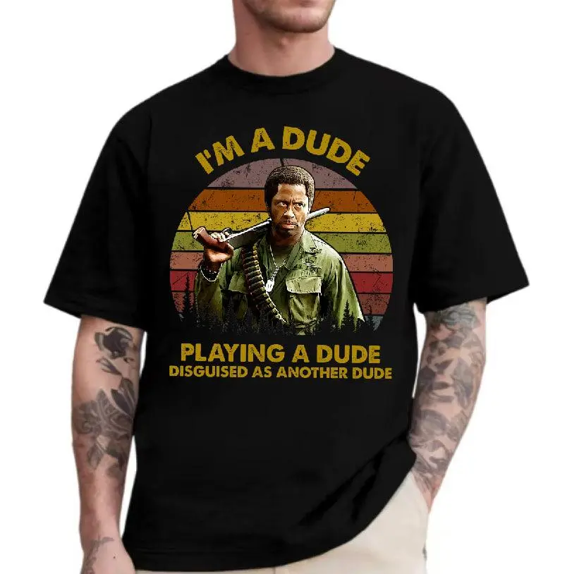 Movie Shirt ,I'm A Dude Quote Shirt, Tr0pic Thunder Movie Shirt, Meme Shirt, Funny Tee, Unisex