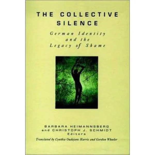 USED Book - The Collective Silence: German Identity and the Legacy of Shame (JOSSEY BASS SOCIAL AND BEHAVIORAL SCIENCE SERIES) by HeimannsBerg, Barbara (Hardcover) - english