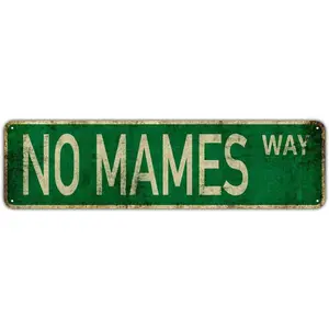Vintage Tin Sign No Mames Way Sign Street Sign Retro Metal Sign for Home Bar Coffee Garden Indoor Ourdoor Decor 4"×16"