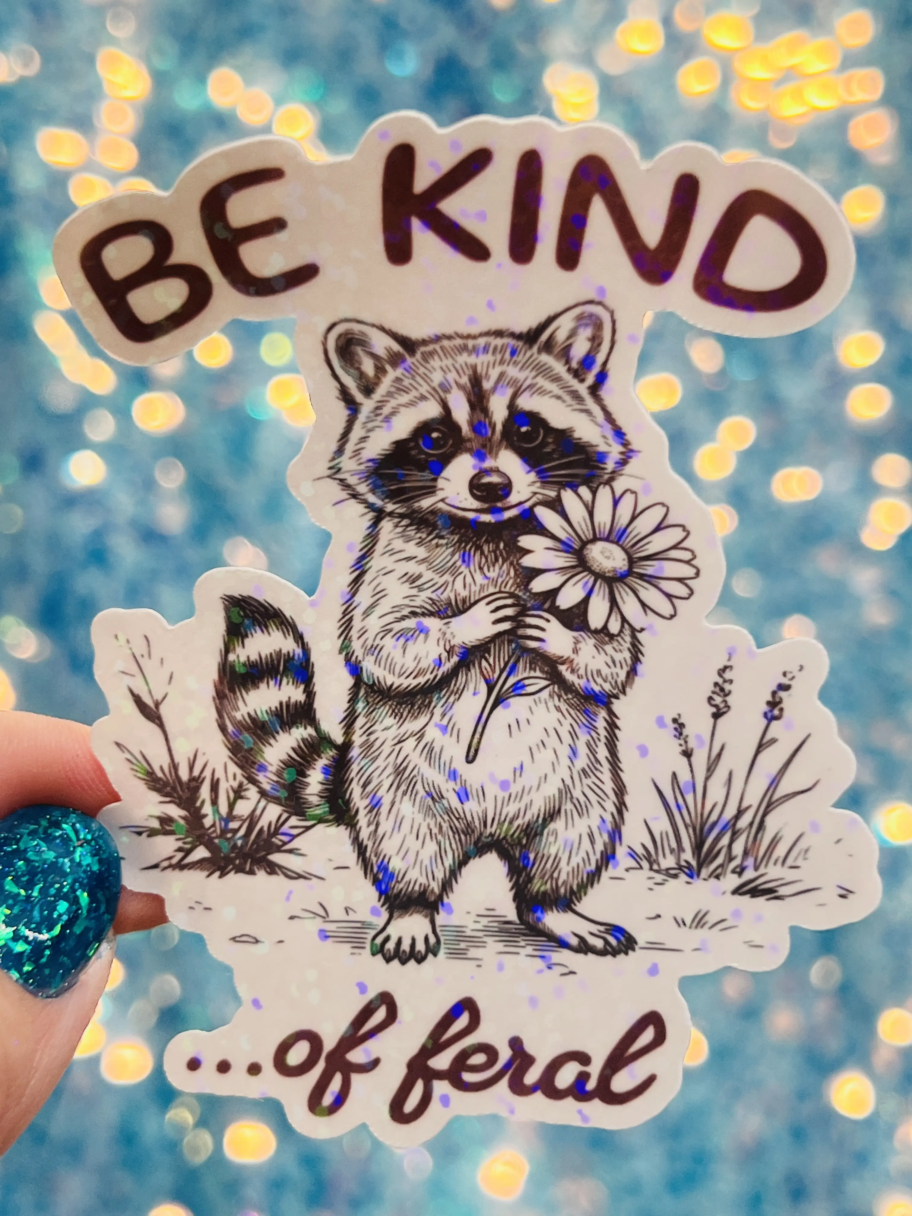 Be Kind of Feral Raccoon Holographic Sticker, Cute Funny Animal Vinyl Decal