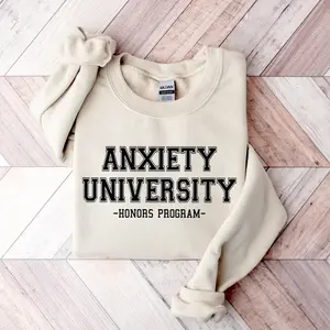 Anxiety University Honor Program Sweatshirt, Mental Health Sweatshirt, Anxiety Sweater, Mischief Gift, Mental Health Gift, University SweaterRAIMENTRY
