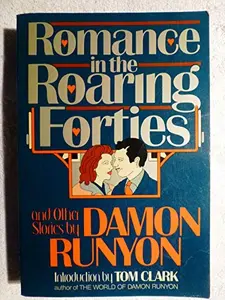 USED-Romance in the Roaring Forties and Other Stories by Damon Runyon (Paperback)