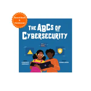 The ABCs of Cybersecurity - A Children's Book about Cyber Safety