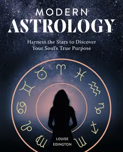 USED-Modern Astrology: Harness the Stars to Discover Your Soul's True Purpose by Edington, Louise (Paperback)