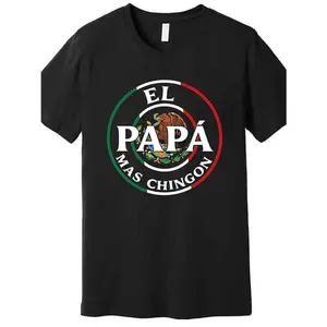 Soft & Comfy T shirt Father's Day El Papa MasChingon Funny Mexican Dad Premium T-shirtFunny men short sleeve graphic T-shirt seriesblack