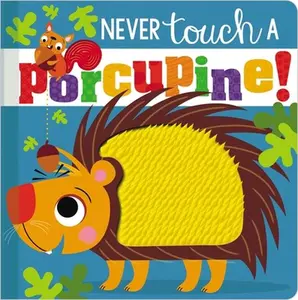 USED-Never Touch a Porcupine by Make Believe Ideas Ltd (Unknown)
