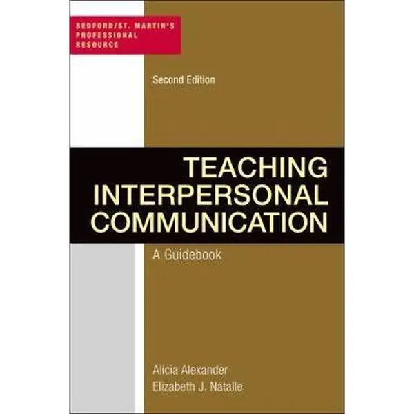 USED-Teaching Interpersonal Communication: A Guidebook by Alexander, Alicia (Paperback)