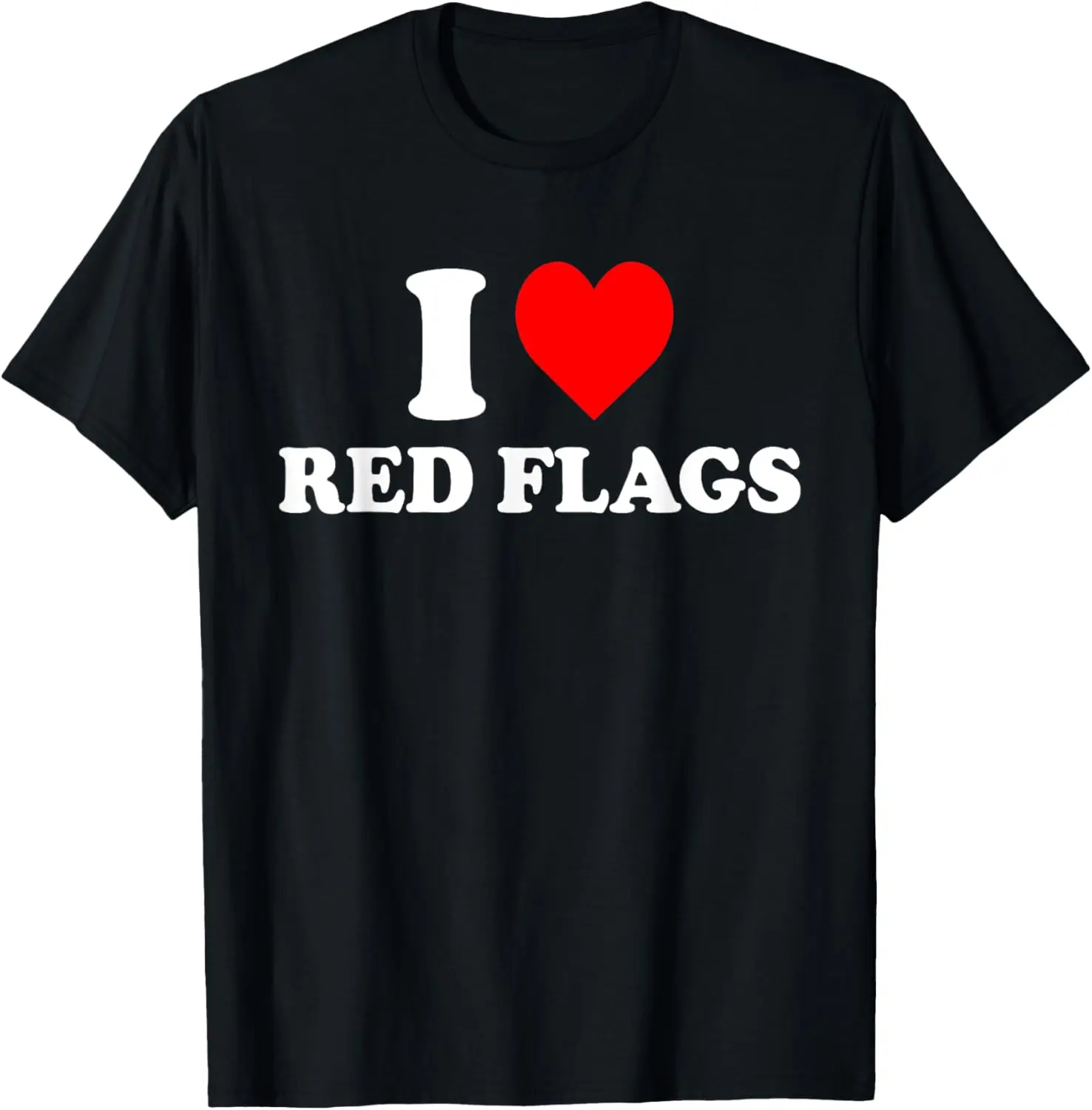 100%cotton I Love Red Flags T-Shirt
