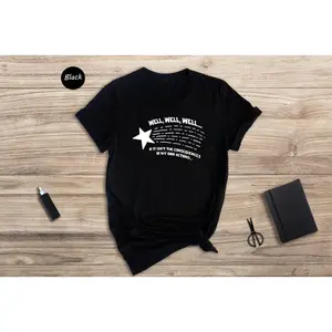 Well Well Well Shirt - Sarcastic Humor Tee - Consequences of Actions Design, Cotton, Casual Unisex Wear