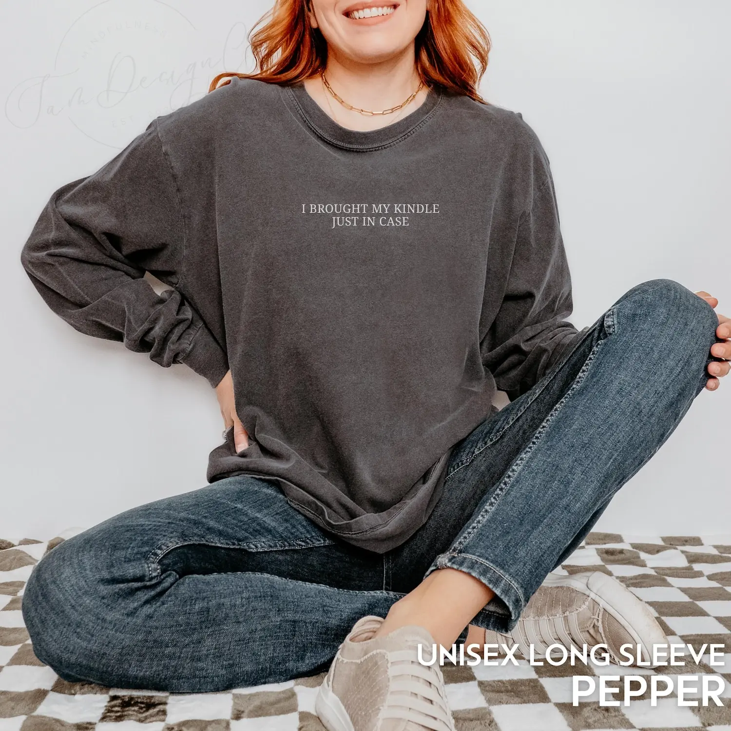 I Brought My Kindle Just In Case Sweatshirt Bookish Shirt Book Lover Gift For Readers Bookworm Shirt Book Nerd Shirt