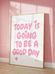 Today is a Good Day Print It's a good day poster Preppy College Dorm Room Decor Pink Girly Wall Art
