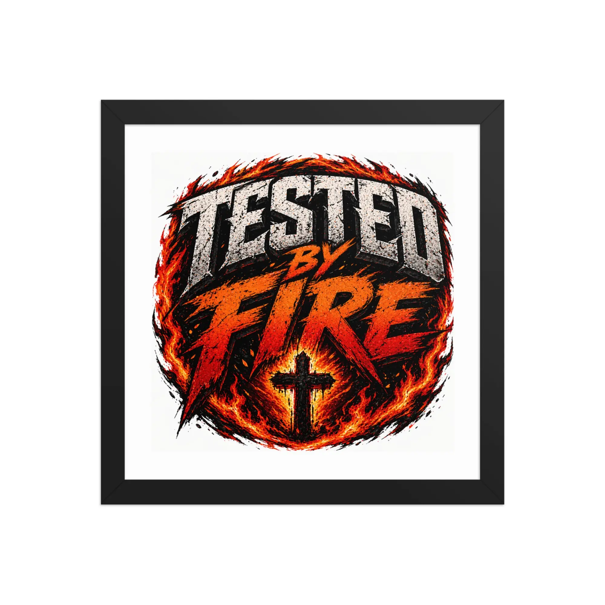 Tested By Fire Framed Poster